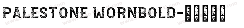 Palestone WornBold字体转换